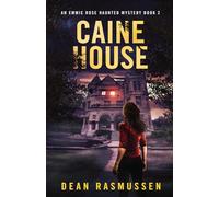 Caine House: An Emmie Rose Haunted Mystery Book 2