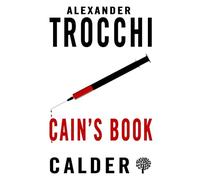 Cain's Book: Alexander Trocchi