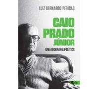 Caio Prado Júnior: Uma Biografia Política (ebook)