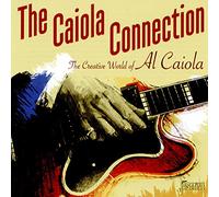 Caiola, Al - The Caiola Connection - The Creative World Of Al Caiola