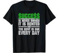 CAIQI Limited Success is Never Owned It is Rented and The Rent is Due T Shirt Black S