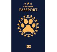 Cairn Terrier: Pet Passport for Daily Routine Checklist & Training, Grooming Vaccination Medical Vet Care Record Keeping Log Book for Dog Owner and Lovers Dog and Puppy Care