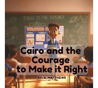 Cairo and the Courage to Make It Right (The Cairo Series)