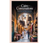 Cairo Conversations: Master Egyptian Arabic Like a Local