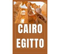 CAIRO EGITTO Guida di viaggio 2026 (AFRICA COUNTRIES UPDATED LOW BUDGET TRAVEL GUIDE (ENGLISH, GERMAN, ITALIAN, FRENCH, JAPANESE, SPANISH, DUTCH, POLISH))