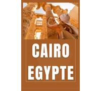CAIRO EGYPTE Reisgids 2026 (AFRICA COUNTRIES UPDATED LOW BUDGET TRAVEL GUIDE (ENGLISH, GERMAN, ITALIAN, FRENCH, JAPANESE, SPANISH, DUTCH, POLISH))