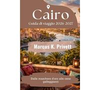 Cairo Guida di viaggio 2026-2027