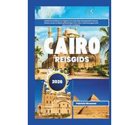 Caïro Reisgids 2026: Ontdek de hoofdstad van Egypte met zorgvuldig samengestelde kaarten, slimme routes en lokale aanbevelingen voor waar u heen kunt gaan, kunt eten en kunt ontdekken