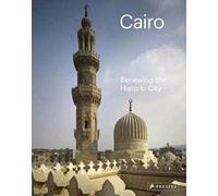 Cairo: Renewing the Historic City [Idioma Inglés]