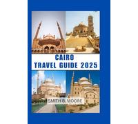 CAIRO TRAVEL GUIDE 2025: Essential Travel Tips for First-Timers