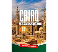Cairo Travel Guide 2026: Discover Top Attractions, Hidden Gems, Local Culture, and Practical Tips for an Unforgettable Egypt Adventure