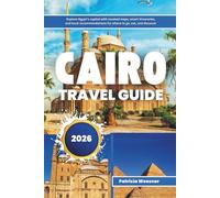 Cairo Travel Guide 2026: Explore Egypt’s capital with curated maps, smart itineraries, and local recommendations for where to go, eat, and discover