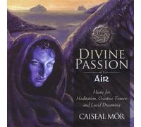 Caiseal Mor - Divine Passion-Air