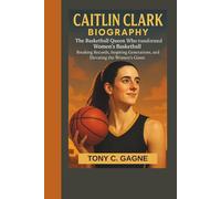 CAITLIN CLARK BIOGRAPHY: The Basketball Queen Who Transformed Women’s Basketball - Breaking Records, Inspiring Generations, and Elevating the Women’s Game
