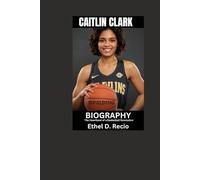 Caitlin Clark BIOGRAPHY: The Heartbeat of a Basketball Revolution