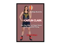 CAITLIN CLARK: How Deep Shots and Deeper Dreams Rewrote Basketball History