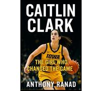 Caitlin Clark: The Girl Who Changed the Game