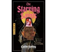 Caitlin Starling The Starving Saints (Tapa dura) (Importación USA)