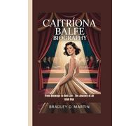 CAITRÍONA BALFE BIOGRAPHY: From Runways to Reel Life - The Journey of an Irish Star