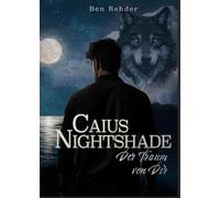 Caius Nightshade: Der Traum von Dir