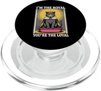 Caja de arena para gatos con texto en inglés "I'm The Royal You're The Loyal" PopSockets PopGrip para MagSafe