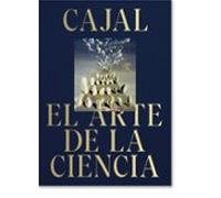 Cajal. El arte de la ciencia.