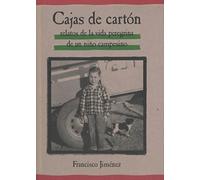 Cajas De Carton: Relatos de la vida peregrina de un niño campesino/ Stories from the Life of a Child Migrant Farmer: 1