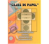 Cajas de papel: Plantillas para Recortar, Armar y Personalizar