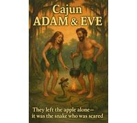CAJUN ADAM AND EVE: A CHRISTMAS SPECIAL