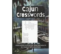 Cajun Crossword Puzzle Book: A Cultural Puzzle Book Featuring Cajun Vocabulary, Louisiana Legends, and Iconic Dishes