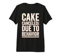 Cake Canceled Funny Birthday Humor Camiseta Premium