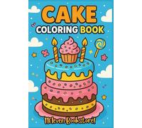 Cake Coloring Book: Birthday Cake Coloring Book 50 pages | Fun and Cute cake designs for kids age 4-10