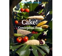 Cake!: Conceptual food (Outlier: Tiger Design Series)