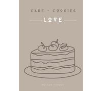 Cake-Cookies-Love, my own recipes: Decorative Recipe Notebook for Stylish Kitchens (The mInterior Recipe Book Collection)