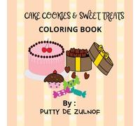 CAKE COOKIES & SWEET TREATS: COLORING BOOK