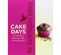 Cake days the hummingbird bakery: Recetas para hacer que cada día sea especial (COCINA)