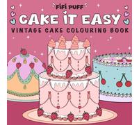 Cake It Easy: Vintage Cakes Colouring Book