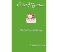 Cake Mysteries: The Truth is in the Frosting