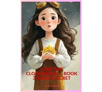 CAKE THE CLOCKMAKER - BOOK 3: MILO’S SECRET: A Magical Finale of Friendship, Time, and Courage