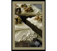Cakes: 11 Gluten-free recipes