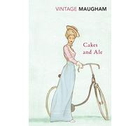 Cakes And Ale: W. Somerset Maugham