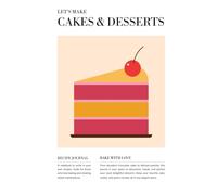 Cakes & Desserts - Retro Edition: Vintage Baking Journal to Write In Your Own Recipes | Blank Dessert Cookbook | 100 Templates | Sweet Treats & Family ... | Let’s Make Delicious Memories collection