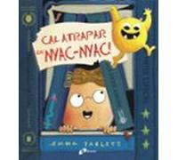 Cal Atrapar En Nyac-nyac!