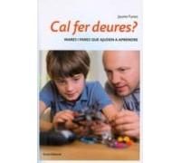 Cal Fer Deures?: Mares I Pares Que Ajuden A Aprendre