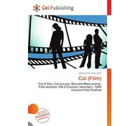 Cal (Film): Cal (Film), Cal (novel), Bernard MacLaverty, Film director, Pat O'Connor (director), 1984 Cannes Film Festival