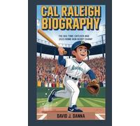 CAL RALEIGH BIOGRAPHY: The Big-time Catcher And 2025 Home Run Derby Champ