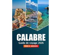 Calabre Guide de voyage 2026: Explorez les villages côtiers du sud de l'Italie, la cuisine locale, l'histoire, les plages et l'aventure