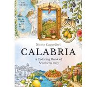 Calabria: An Adult Coloring Book of Southern Italy, Italian Villages, Food and Coastal Life