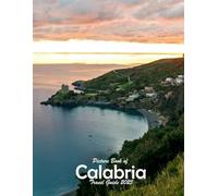 Calabria, Italy: A Visual Journey Through Stunning Landmarks.
