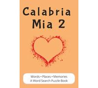 Calabria Mia 2: A Word Search Puzzle Book Inspired by Calabria | Places, Traditions, Food, and Memories from Southern Italy | Italian Heritage Gift ... Seniors, and Italian-Americans | 56 Puzzles